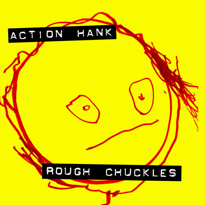 Action Hank - Rough Chuckles